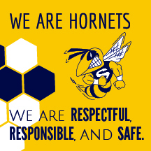 We are hornets, We are respectful, responsible, and safe. Image of hornet mascot on a yellow background with honeycomb