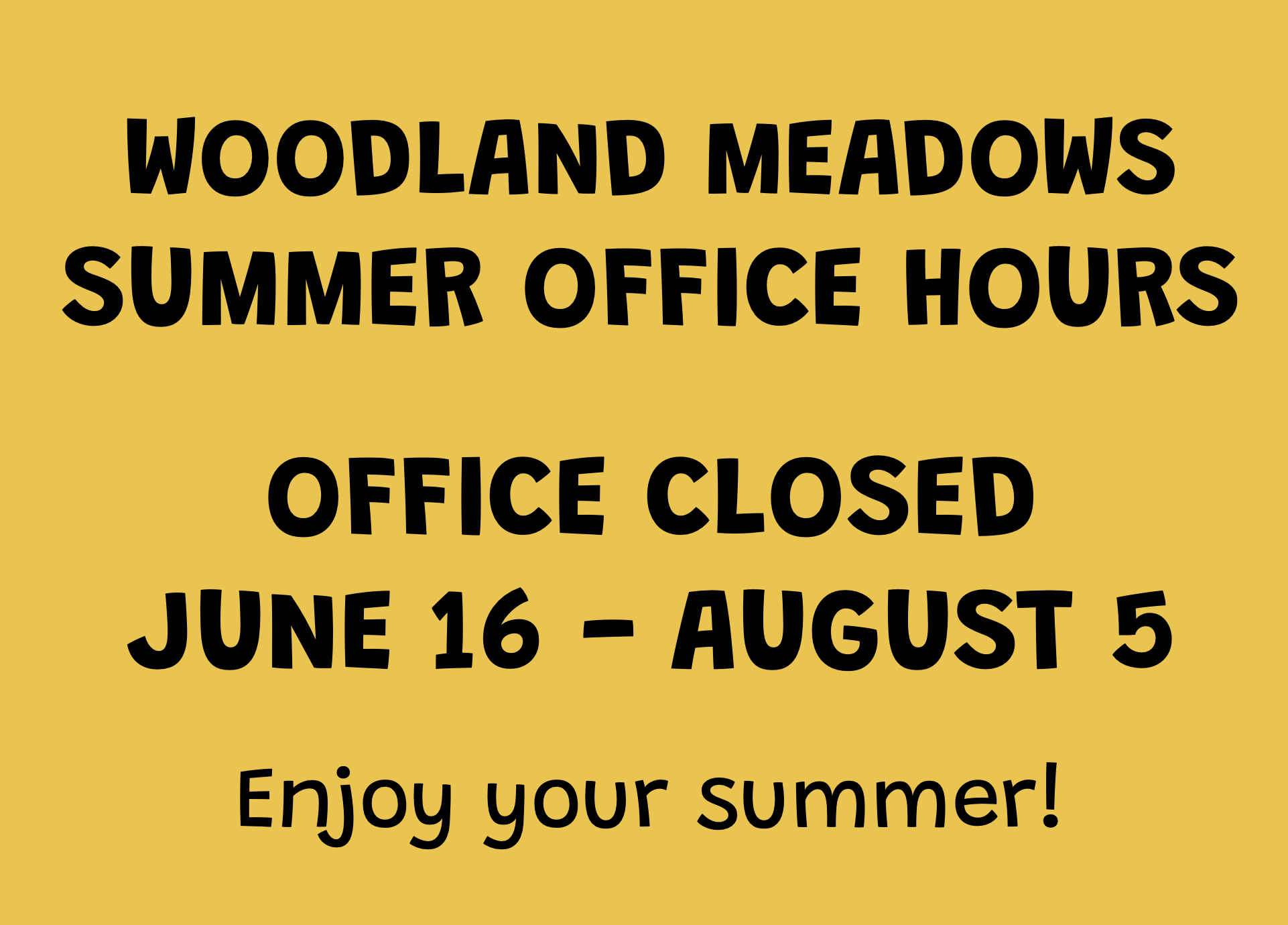 Office Closed June 16-August 5